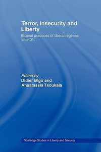 Terror, Insecurity and Liberty: Illiberal Practices of Liberal Regimes After 9/11