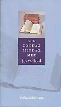 Een Zondagmiddag met J. J. Voskuil