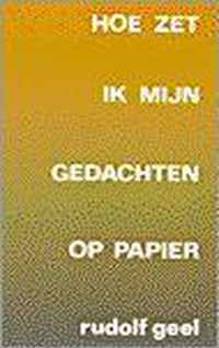 Hoe zet ik mijn gedachten op papier