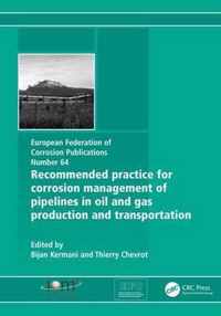 Recommended Practice for Corrosion Management of Pipelines in Oil and Gas Production and Transportation