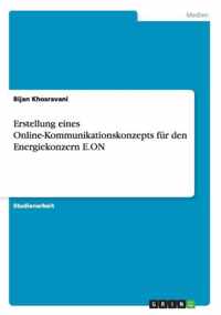 Erstellung eines Online-Kommunikationskonzepts fur den Energiekonzern E.ON