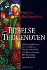 Bijbelse tijdgenoten - B. Smalhout