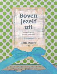 Boven jezelf uit