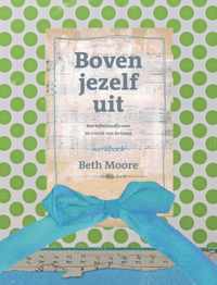 Boven jezelf uit - Beth Moore - Paperback (9789063536909)