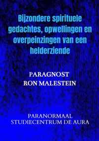 Bijzondere spirituele gedachtes, opwellingen en overpeinzingen van een helderziende - Ron Malestein - Paperback (9789464352740)