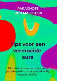 Tips voor een vermoeide aura - Paragnost Ron Malestein - Paperback (9789464352405)