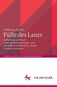 Fulle des Lauts: Auffuhrung und Musik in der deutschsprachigen Lyrik seit 1945