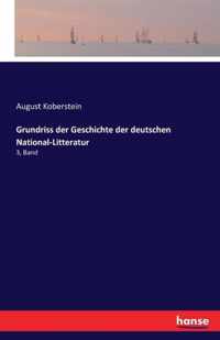 Grundriss der Geschichte der deutschen National-Litteratur