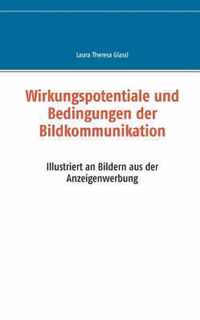 Wirkungspotentiale und Bedingungen der Bildkommunikation