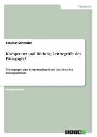 Kompetenz und Bildung, Leitbegriffe der Padagogik?