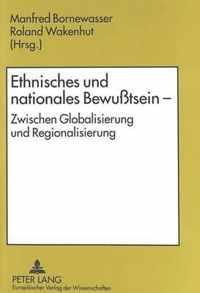 Ethnisches Und Nationales Bewusstsein - Zwischen Globalisierung Und Regionalisierung