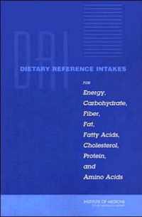 Dietary Reference Intakes for Energy, Carbohydrate, Fiber, Fat, Fatty Acids, Cholesterol, Protein, and Amino Acids (Macronutrients)