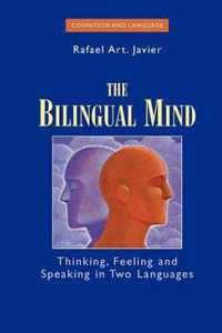 The Bilingual Mind: Thinking, Feeling and Speaking in Two Languages