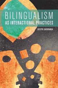 Bilingualism as Interactional Practices