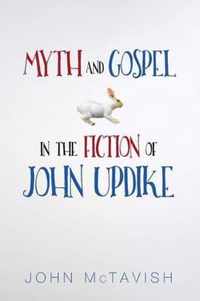 Myth and Gospel in the Fiction of John Updike