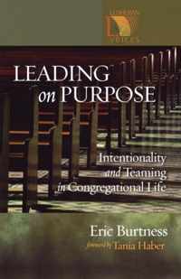 Leading on Purpose Intentionality and Teaming in Congregational Life