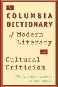 The Columbia Dictionary of Modern Literary and Cultural Criticism