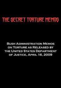 The Secret Torture Memos