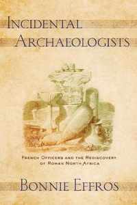 Incidental Archaeologists