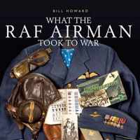 What The RAF Airman Took To War