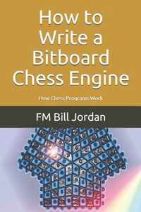 How to Write a Bitboard Chess Engine