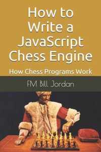 How to Write a JavaScript Chess Engine