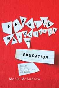 Fragile Majorities and Education: Belgium, Catalonia, Northern Ireland, and Quebec