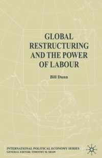 Global Restructuring and the Power of Labour