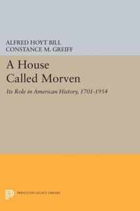 A House Called Morven - Its Role in American History, 1701-1954