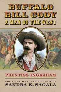 Buffalo Bill Cody, A Man of the West