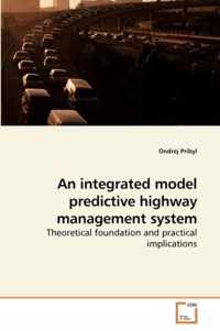 An integrated model predictive highway management system