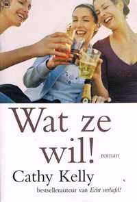 Wat ze wil! - Cathy Kelly