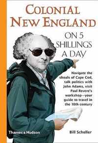 Colonial New England on 5 Shillings a Day