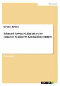 Balanced Scorecard. Ein kritischer Vergleich zu anderen Kennzahlensystemen