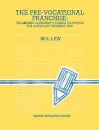 The Pre-Vocational Franchise