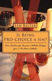 Is Being Pro-Choice a Sin?