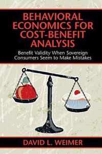 Behavioral Economics for Cost-Benefit Analysis