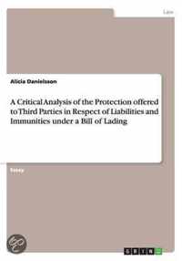 A Critical Analysis of the Protection offered to Third Parties in Respect of Liabilities and Immunities under a Bill of Lading