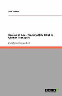 Coming of Age - Teaching Billy Elliot to German Teenagers