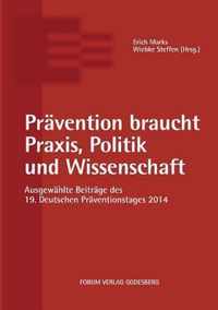 Pravention braucht Praxis, Politik und Wissenschaft