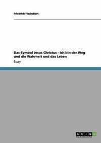 Das Symbol Jesus Christus - Ich bin der Weg und die Wahrheit und das Leben