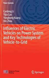 Influences of Electric Vehicles on Power System and Key Technologies of Vehicle-to-Grid