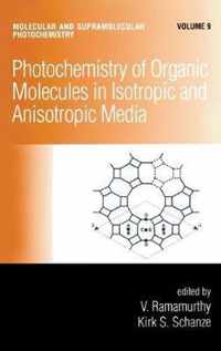 Photochemistry of Organic Molecules in Isotropic and Anisotropic Media