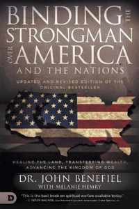 Binding the Strongman Over America