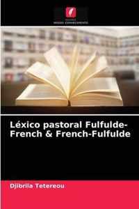 Lexico pastoral Fulfulde-French & French-Fulfulde