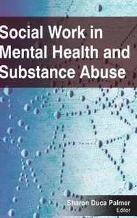 Social Work in Mental Health and Substance Abuse