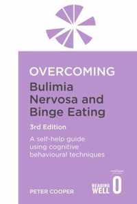 Overcoming Bulimia Nervosa and Binge Eating 3rd Edition