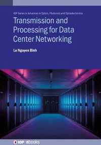 Transmission and Processing for Data Center Networking