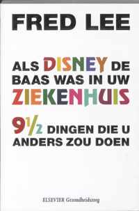 Als disney de baas was in uw ziekenhuis