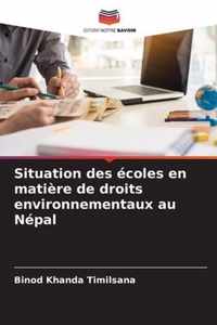 Situation des ecoles en matiere de droits environnementaux au Nepal